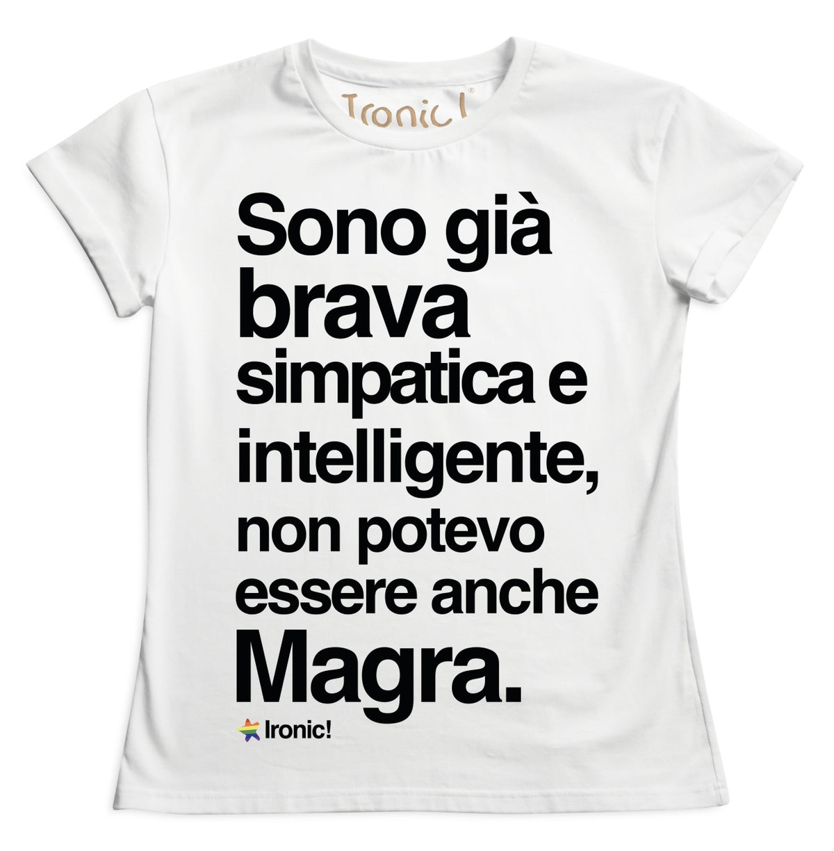 Maglia Donna "Sono già brava, simpatica e intelligente..."