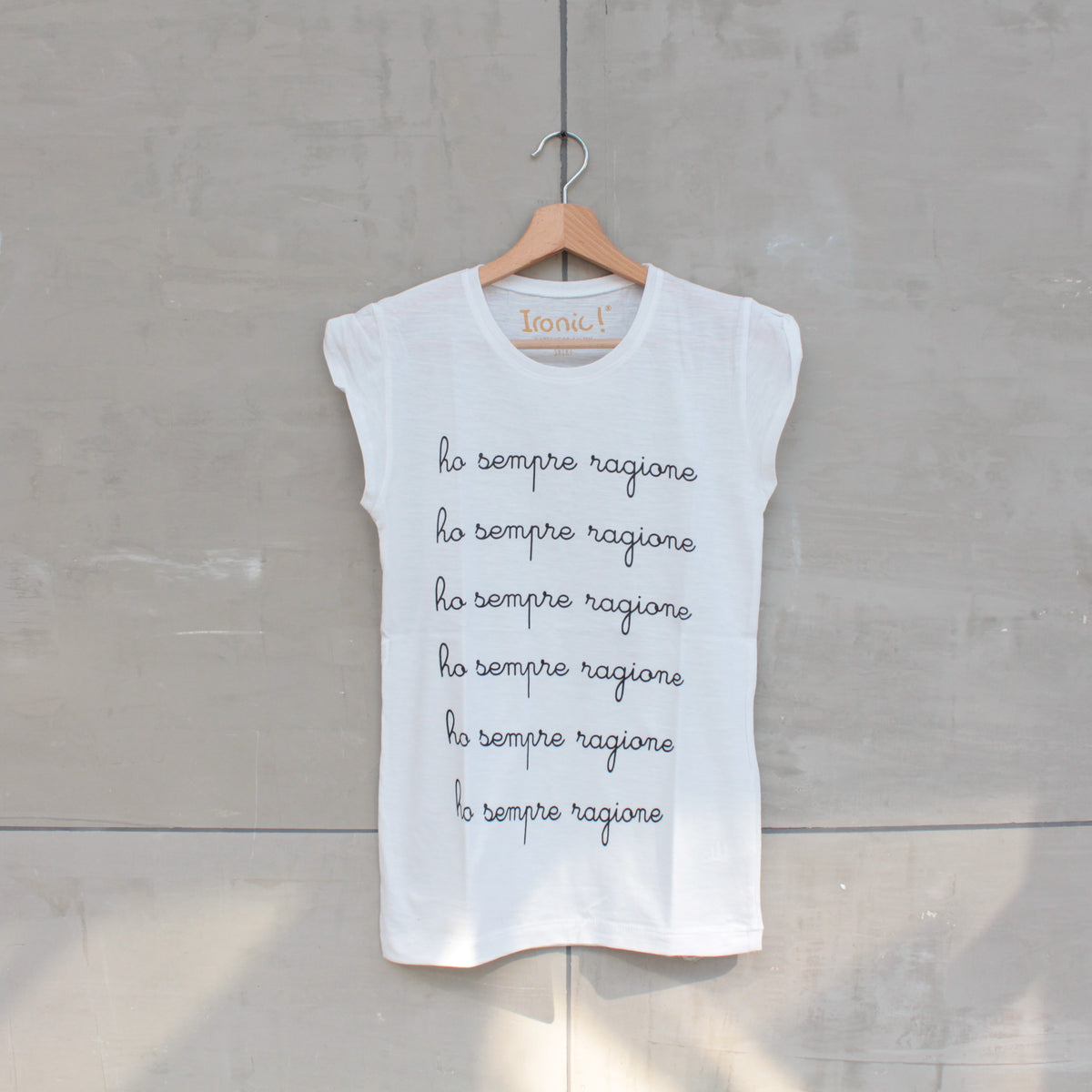 Maglia Donna "Ho sempre ragione"