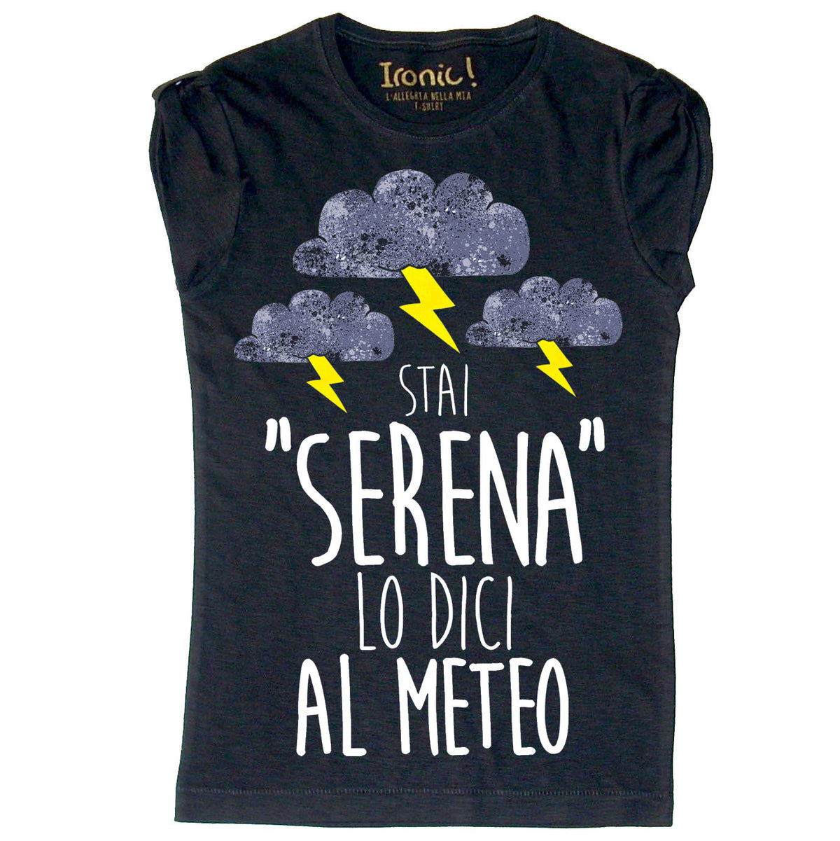 Maglia Donna "Stai serena lo dici al meteo"