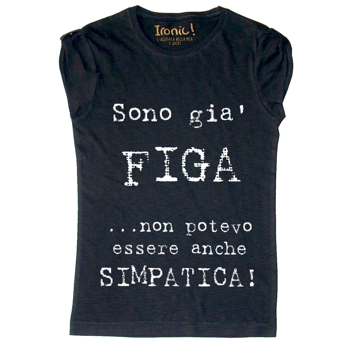 Maglia Donna sono già FIGA ...