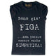 Maglia Donna sono già FIGA ...
