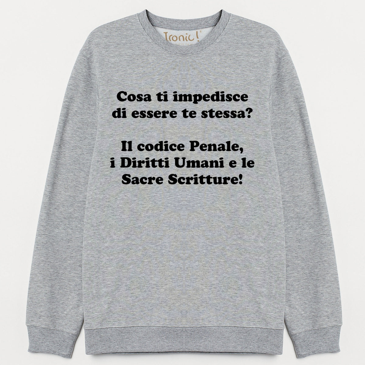 Felpa "Cosa ti impedisce"