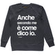 Felpa Donna "Anche secondo me..."
