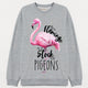 Felpa Donna "Be a Flamingo..."