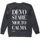 Felpa Donna "Devo stare molto calma"