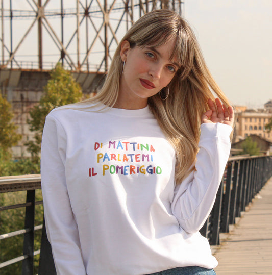 Felpa Donna "Di mattina parlatemi il pomeriggio"