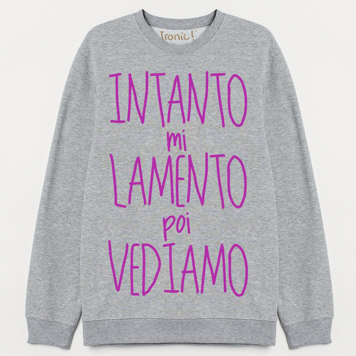 Felpa Donna "Intanto mi lamento poi vediamo"