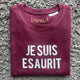 Felpa Donna "Je Suis Esaurit"