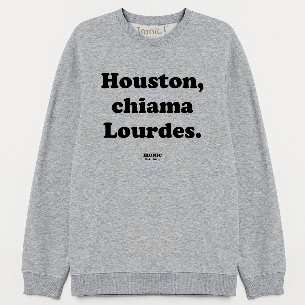 Felpa "Houston, chiama Lourdes"