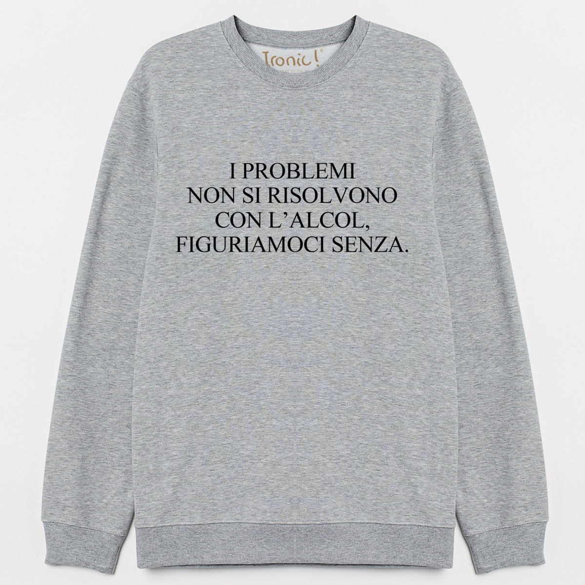 Felpa "I problemi non si risolvono con l'alcol"