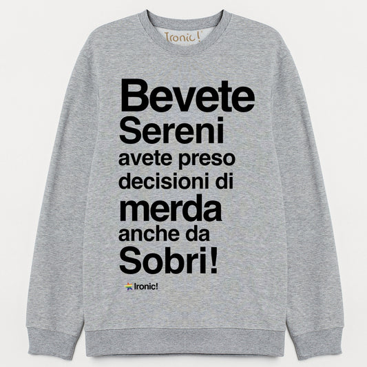 Felpa Uomo "Bevete Sereni..."