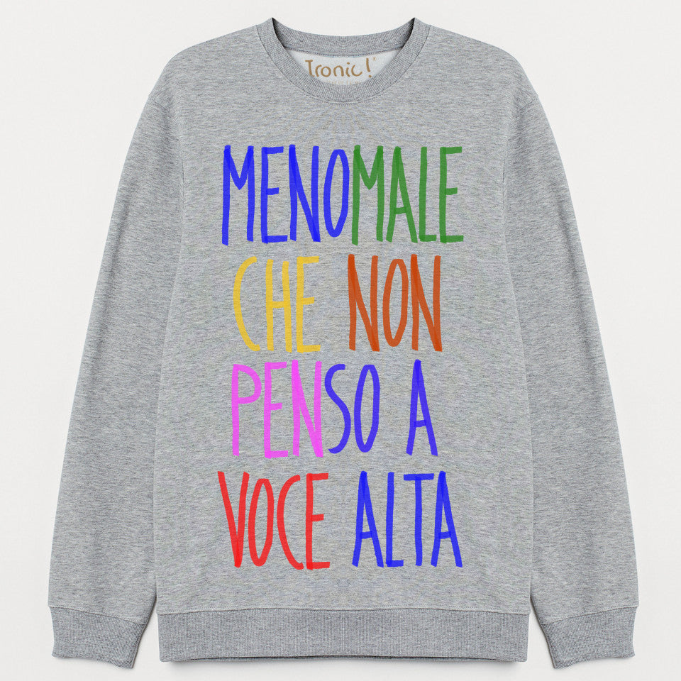 Felpa Uomo "Menomale che non penso a voce alta"