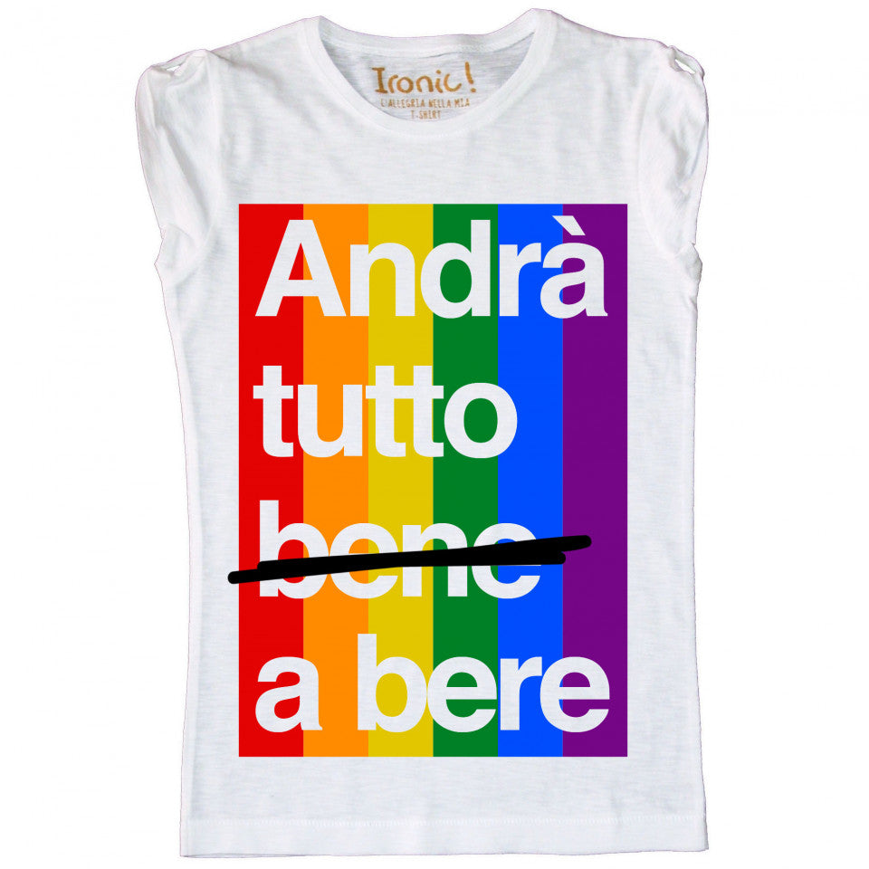 Maglia Donna "Andrà tutto a bere"