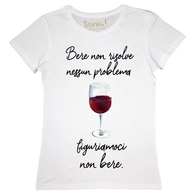 Maglia Donna "Bere non risolve nessun problema..."