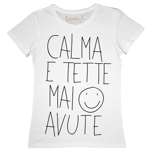 Maglia Donna "Calma e tette mai avute"