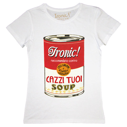 Maglia Donna "Cazzi tuoi soup"