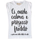 Maglia Donna "Ci vuole calma e Prosecco freddo"