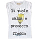 Maglia Donna "Ci vuole calma..."
