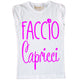 Maglia Donna "Faccio Capricci"