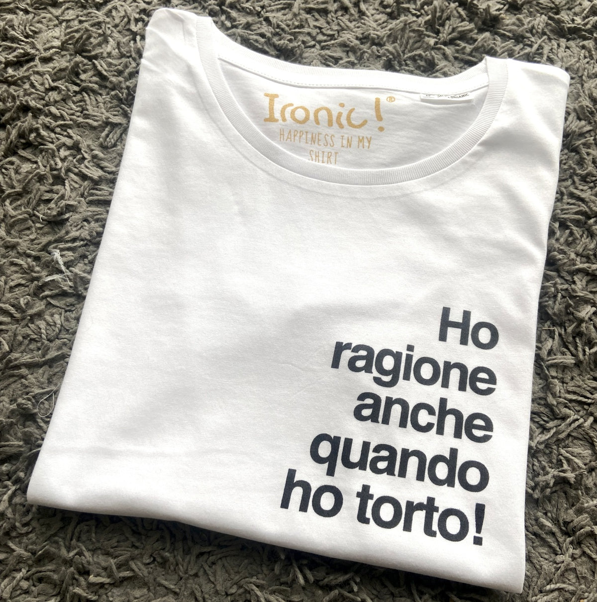 Maglia Donna "Ho ragione anche quando ho torto"