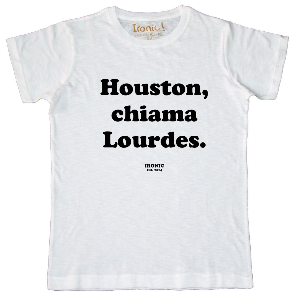 Maglia Donna "Houston, chiama Lourdes"