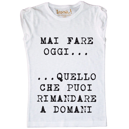 Maglia Donna Mai Fare Oggi ...