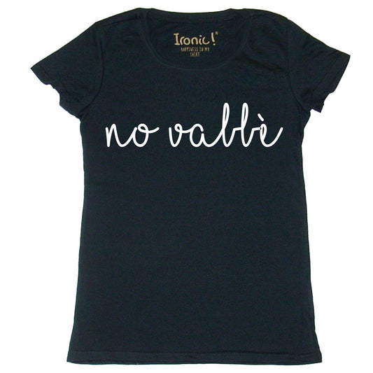 Maglia Donna "No vabbè"