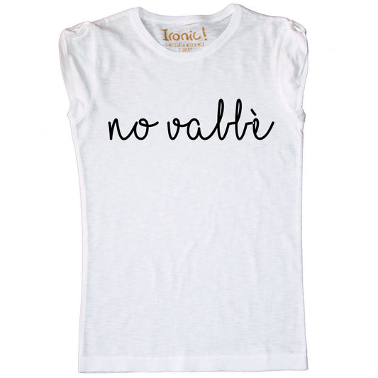 Maglia Donna "no vabbè"
