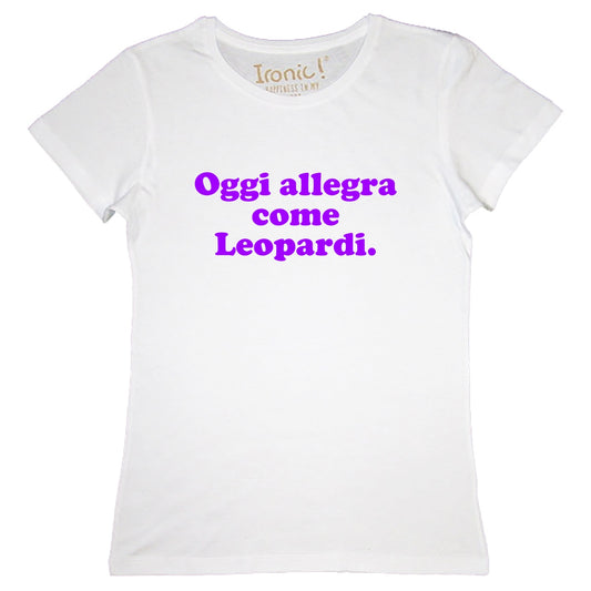 Maglia Donna "Oggi allegra come Leopardi"