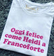 Maglia Donna "Oggi felice come Heidi a Francoforte"