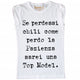 Maglia Donna "Se perdessi chili come perdo la pazienza..."