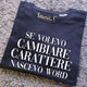 Maglia Donna "Se volevo cambiare carattere nascevo Word"