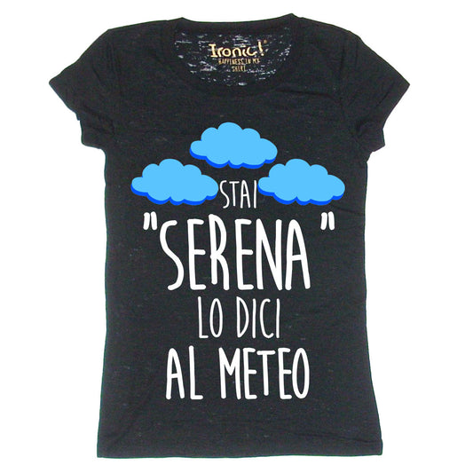 Maglia Donna "Stai Serena.."