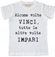 Maglia Uomo "Alcune volte..."