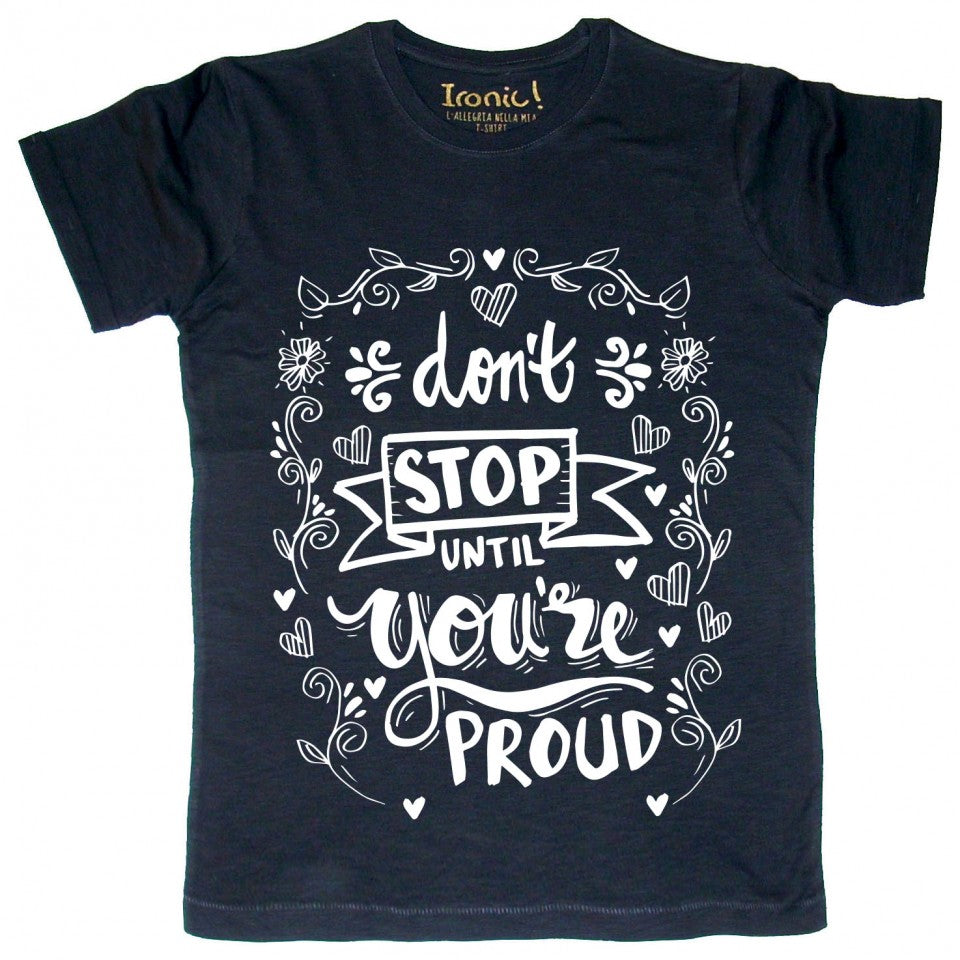 Maglia Uomo ""Don't stop until you're proud"