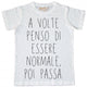 Maglia Uomo "Normale..."