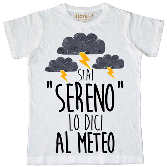 Maglia Uomo "Stai sereno lo dici al meteo"