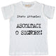 Maglia Uomo "Stato attuale: Ascoltaci o Signore"